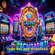 tudo bet app download